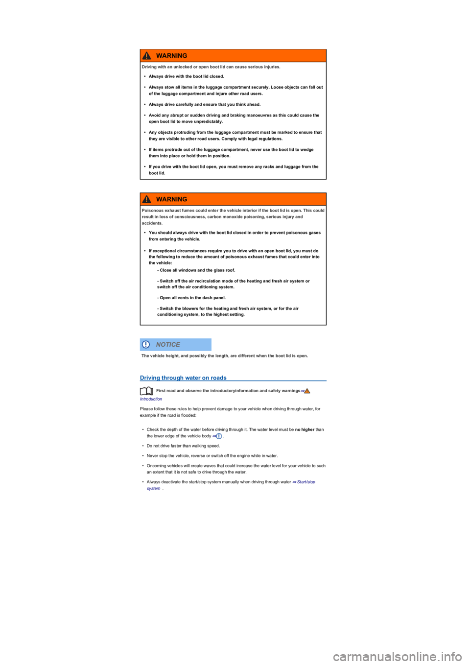 VOLKSWAGEN TIGUAN 2021  Owners Manual Driving through water on roads
First read and observe the introductoryinformation and safety warnings⇒
Introduction
Please follow these rules to help prevent damage to your vehicle when driving thro