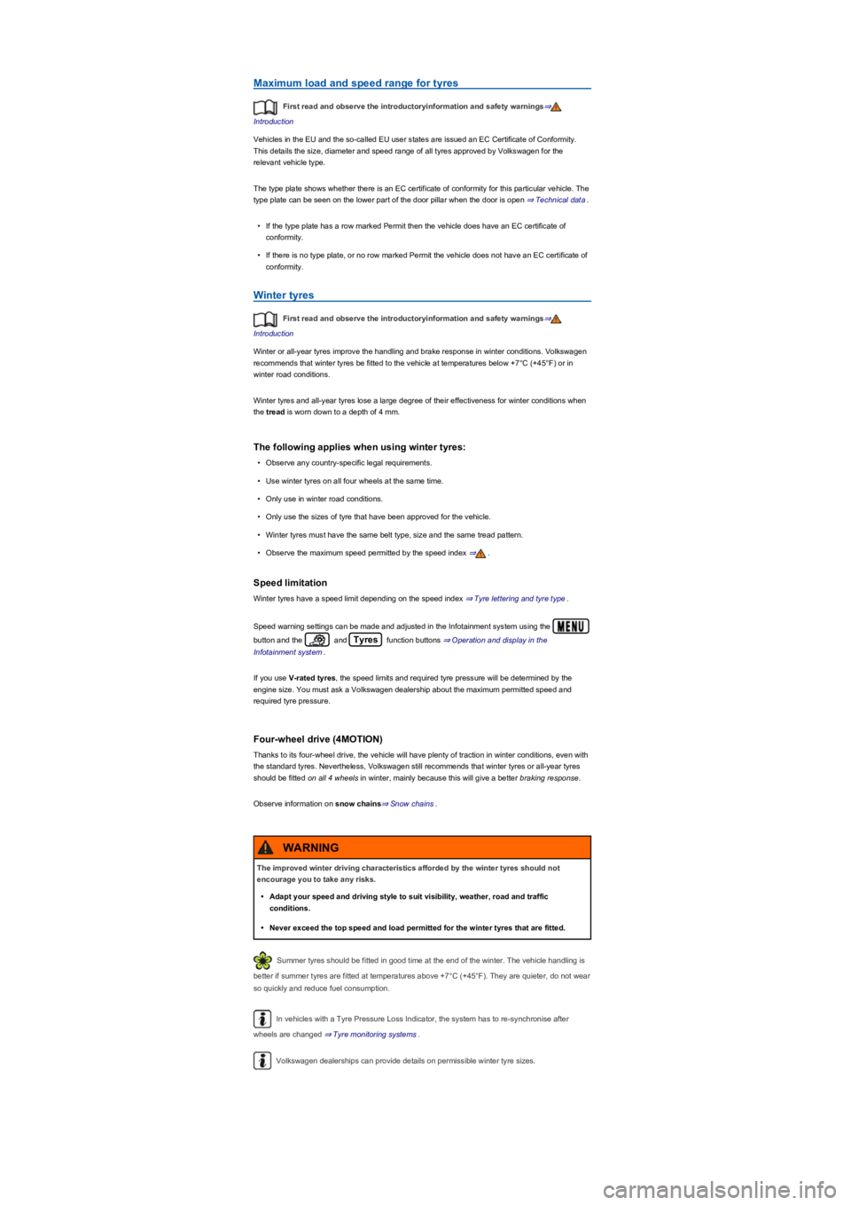 VOLKSWAGEN TIGUAN 2020  Owners Manual Maximum load and speed range for tyres
First read and observe the introductoryinformation and safety warnings⇒
Introduction
Vehicles in the EU and the so-called EU user states are issued an EC Certi
