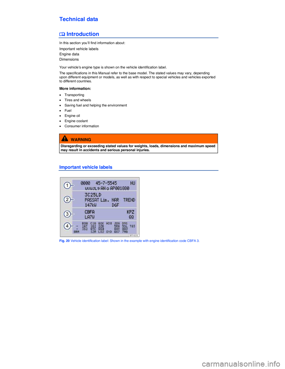 VOLKSWAGEN TIGUAN 2011  Owners Manual  
Technical data 
�
