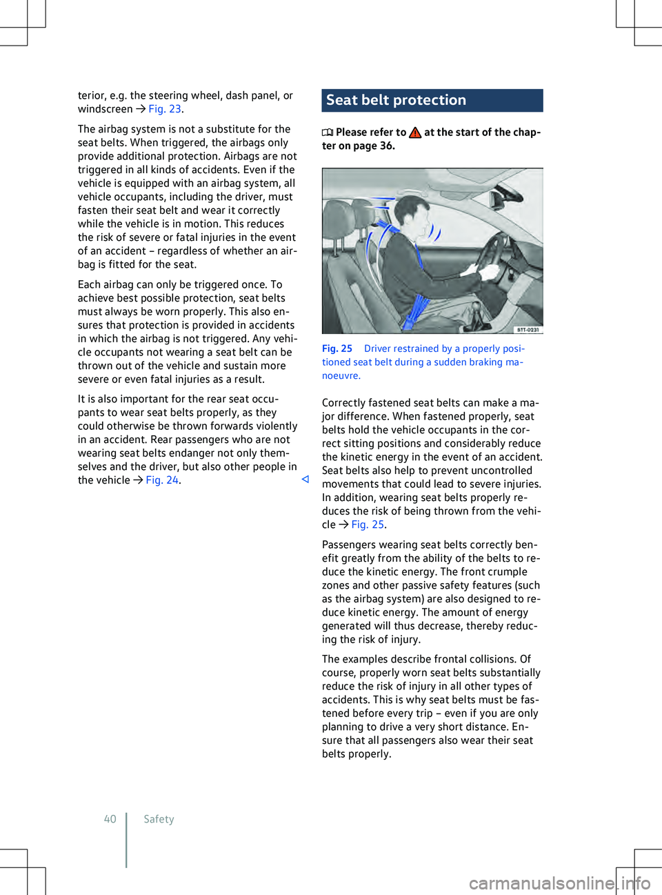 VOLKSWAGEN ID.4 2022 Service Manual terior, e.g. the steering wheel, dash panel, or
windscreen 