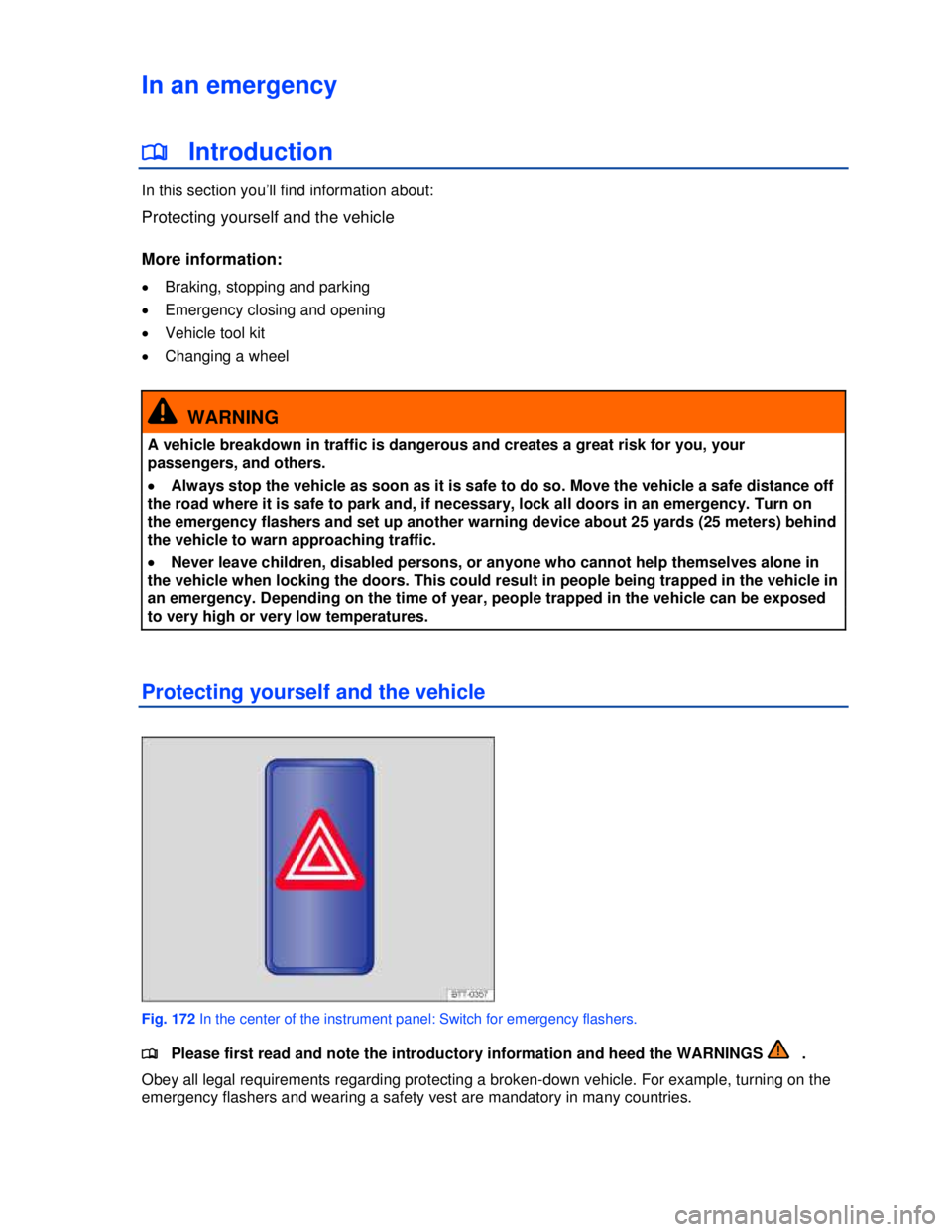 VOLKSWAGEN JETTA SPORTWAGEN 2012  Owners Manual  
 
In an emergency 
�