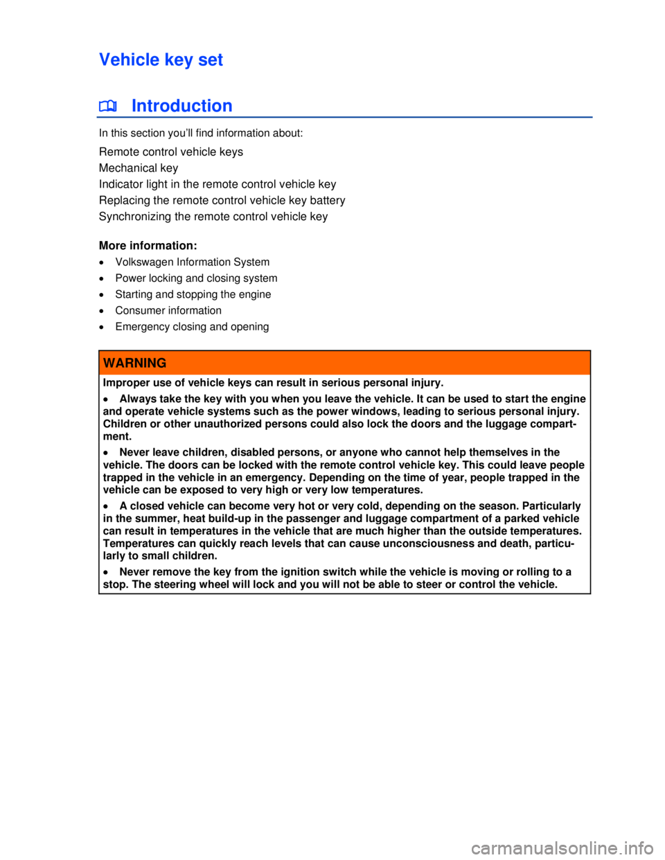 VOLKSWAGEN JETTA SPORTWAGEN 2012 Owners Guide  
 
Vehicle key set 
�