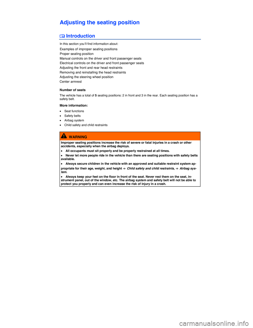 VOLKSWAGEN JETTA 2016 Manual PDF  
Adjusting the seating position 
�