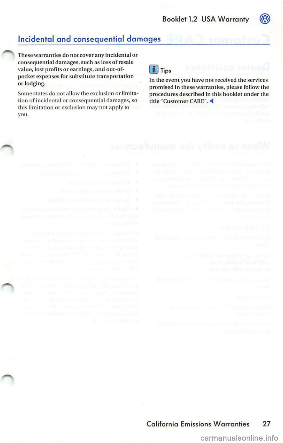 VOLKSWAGEN JETTA 2009 Owners Manual Booklet 1.2 USA Warranty
pocket expenses for sub stitu te transportation
o r lodg ing.
So me s tate s do not allow the exclu sio n or limit a
t ion of incidental or conse quentia l d VOLKSWAGEN JETTA 2009 Owners Manual Booklet 1.2 USA Warranty
pocket expenses for sub stitu te transportation
o r lodg ing.
So me s tate s do not allow the exclu sio n or limit a
t ion of incidental or conse quentia l d