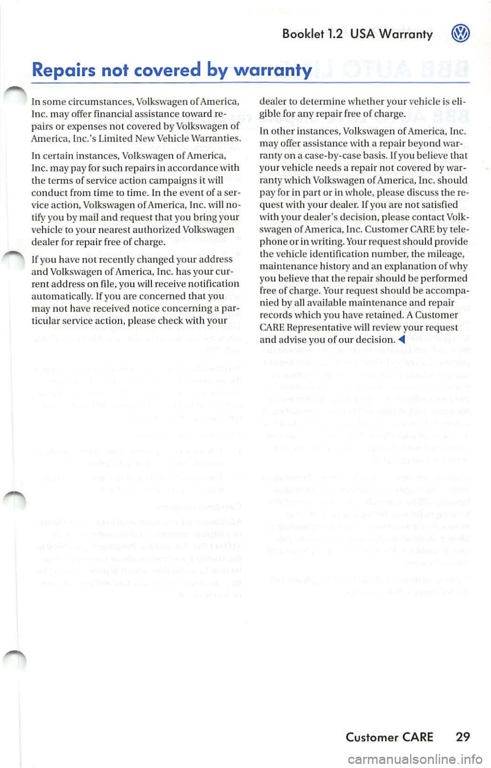 VOLKSWAGEN JETTA 2009 Manual PDF Booklet 1.2 USA Warranty
changed your add ress
a nd Volkswage n of A meri ca, In c. has your cur
re nt address on file, yo u will rece ive notific atio n
a utomati cally . If yo u VOLKSWAGEN JETTA 2009 Manual PDF Booklet 1.2 USA Warranty
changed your add ress
a nd Volkswage n of A meri ca, In c. has your cur
re nt address on file, yo u will rece ive notific atio n
a utomati cally . If yo u