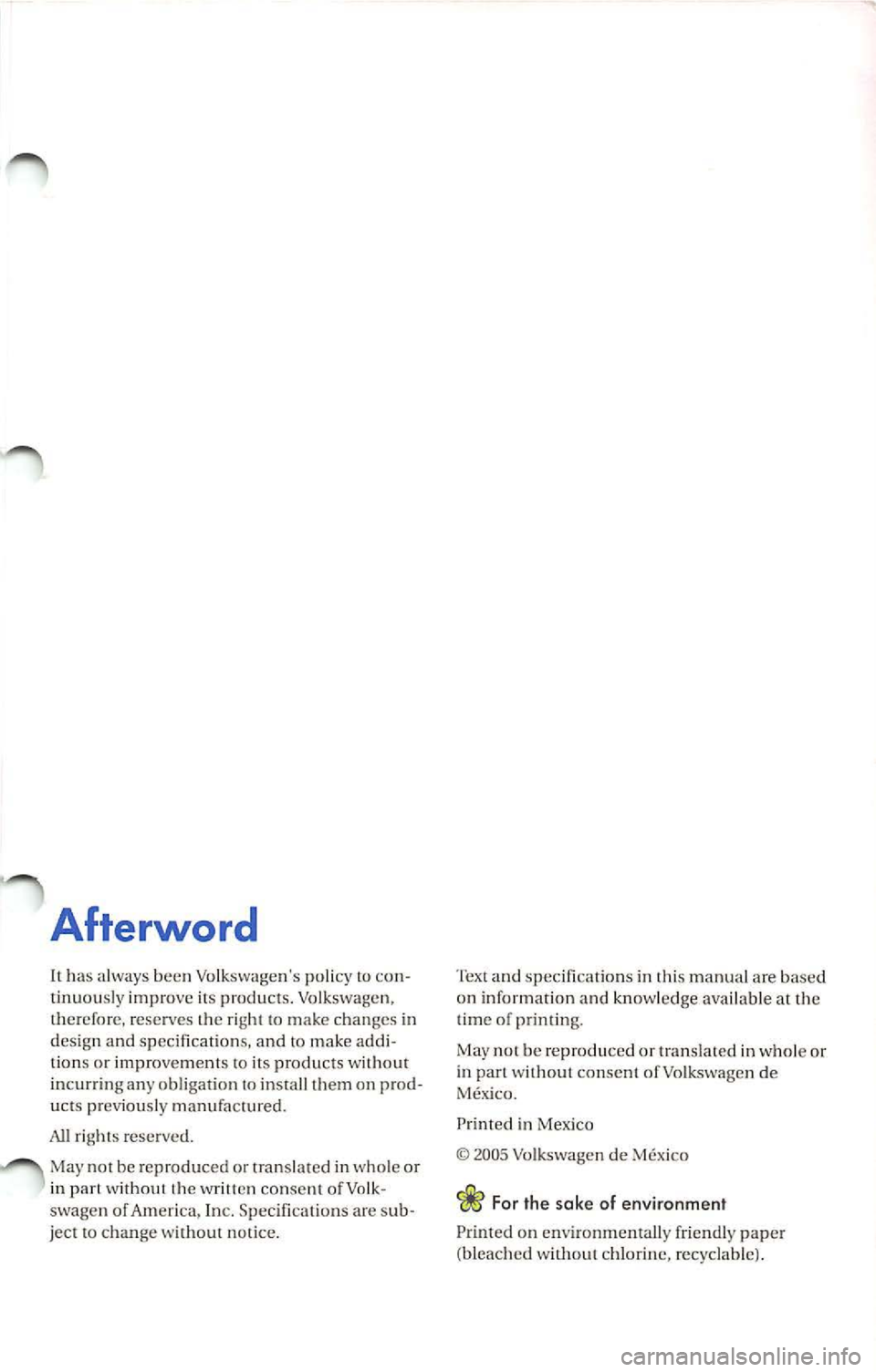 VOLKSWAGEN JETTA 2009 Manual Online Afterword
lt has always been Volkswagens policy to con
tinuously improve its products. Volkswagen,
t11erefore, reserves the right to make changes in
design and specifica tions, a VOLKSWAGEN JETTA 2009 Manual Online Afterword
lt has always been Volkswagens policy to con
tinuously improve its products. Volkswagen,
t11erefore, reserves the right to make changes in
design and specifica tions, a