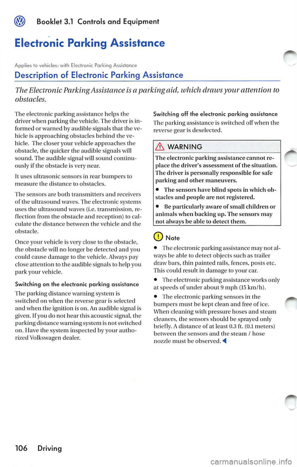 VOLKSWAGEN JETTA 2008  Owners Manual Booklet  3.1  Controls and  Equipment 
Electronic  Parking  Assistance 
Applies  to wit h  E le ctro nic Perk ing  Assis tance 
Description  of  Electronic  Parking  Assistance 
The Electronic  Parkin