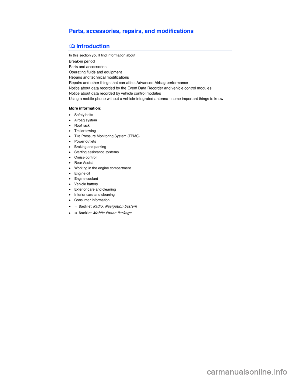 VOLKSWAGEN GOLF PLUS 2013  Owners Manual  
Parts, accessories, repairs, and modifications 
 