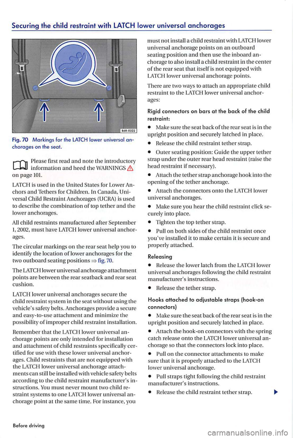 VOLKSWAGEN GOLF PLUS 2012 Owners Manual Securing the
Markings for the LATCH lower universal choroges on the
firs t read and no te th e introducto ry inform ation heed th e W ARN INGS on page
In is used
to describe the combination VOLKSWAGEN GOLF PLUS 2012 Owners Manual Securing the
Markings for the LATCH lower universal choroges on the
firs t read and no te th e introducto ry inform ation heed th e W ARN INGS on page
In is used
to describe the combination
