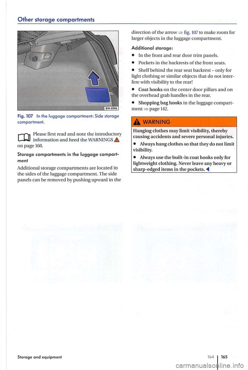 VOLKSWAGEN GOLF PLUS 2012 Owners Manual storage compartment s
Fig.
fir st read and note th e in trodu cto ry info rmation and he ed the on page 160.
Storage compartments in the luggage
g. to mak e room for
large r objects in the l VOLKSWAGEN GOLF PLUS 2012 Owners Manual storage compartment s
Fig.
fir st read and note th e in trodu cto ry info rmation and he ed the on page 160.
Storage compartments in the luggage
g. to mak e room for
large r objects in the l