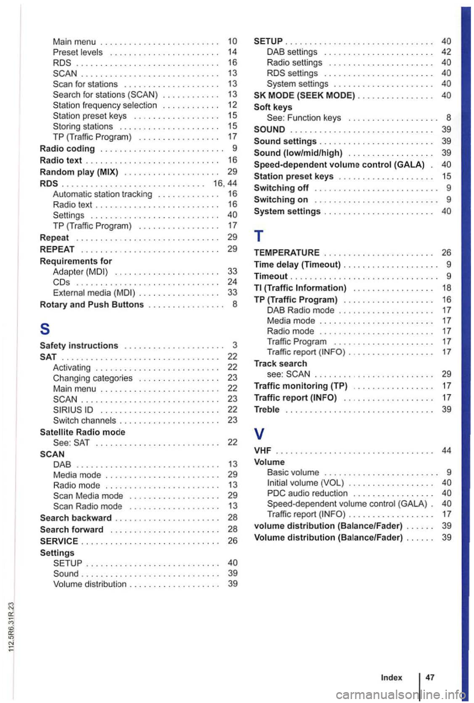 VOLKSWAGEN GOLF PLUS 2012 Owners Manual Main menu . . . . . . . . . . . . . . . . . . . . . . . . . Pre set levels . . . . . . . . . . . . . . . . . . . . . . . 14 .............................. 16 . . . . . . . . . . . VOLKSWAGEN GOLF PLUS 2012 Owners Manual Main menu . . . . . . . . . . . . . . . . . . . . . . . . . Pre set levels . . . . . . . . . . . . . . . . . . . . . . . 14 .............................. 16 . . . . . . . . . . .