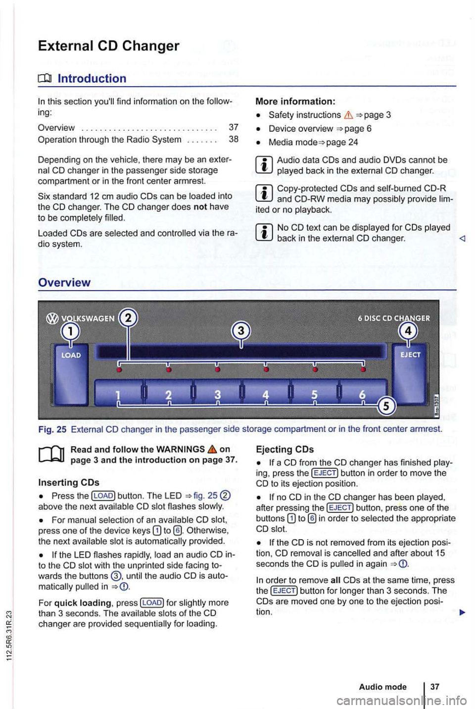 VOLKSWAGEN GOLF PLUS 2007  Owners Manual find information  on the ing: 
Overview  . . . .  . . . . .  . . . . .  . . .  . . .  . .  . . . . .  . 
37 
Ope ration  through  the Radio  System  . . . . . . . 38 
Depending  on the 
into 
the  CD 
