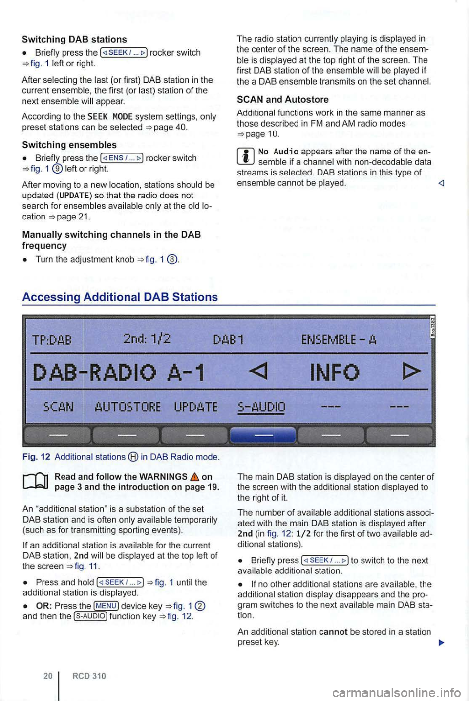 VOLKSWAGEN GOLF PLUS 2006 Owners Manual Switching DAB stations
Briefly press the 1 .. 1 or righ t.
After
the first (or appear.
According
to th e SEEK system settings,
Switching
.. rocker swi tch
1 ®
stat ions
at th e cat ion p VOLKSWAGEN GOLF PLUS 2006 Owners Manual Switching DAB stations
Briefly press the 1 .. 1 or righ t.
After
the first (or appear.
According
to th e SEEK system settings,
Switching
.. rocker swi tch
1 ®
stat ions
at th e cat ion p