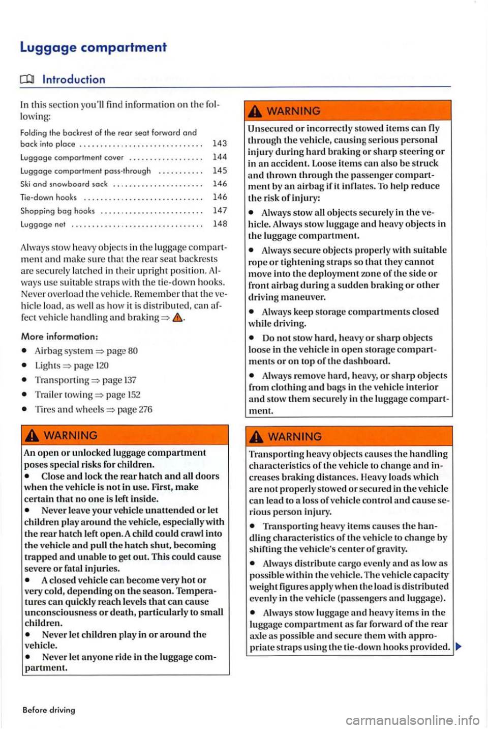 VOLKSWAGEN GOLF PLUS 2004  Owners Manual Luggage compartment 
Introduction 
In this section youll fin d info rmation on the lowi ng: 
Folding  the backrest  of  the rear seat forward and back into  place  . . .  . . . .  . . . . . .  . . . 