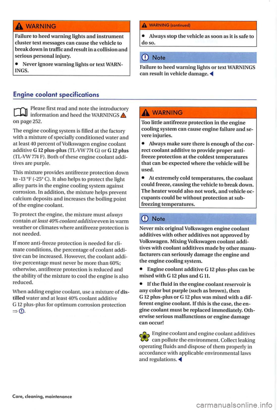 VOLKSWAGEN GOLF PLUS 2004 Owners Manual Failure to heed warnin g light s and instrument cluster text message s can cause the ve hicl e to break down in traffic and result in a and seriou s personal injury .
Never ignore warning ligh VOLKSWAGEN GOLF PLUS 2004 Owners Manual Failure to heed warnin g light s and instrument cluster text message s can cause the ve hicl e to break down in traffic and result in a and seriou s personal injury .
Never ignore warning ligh