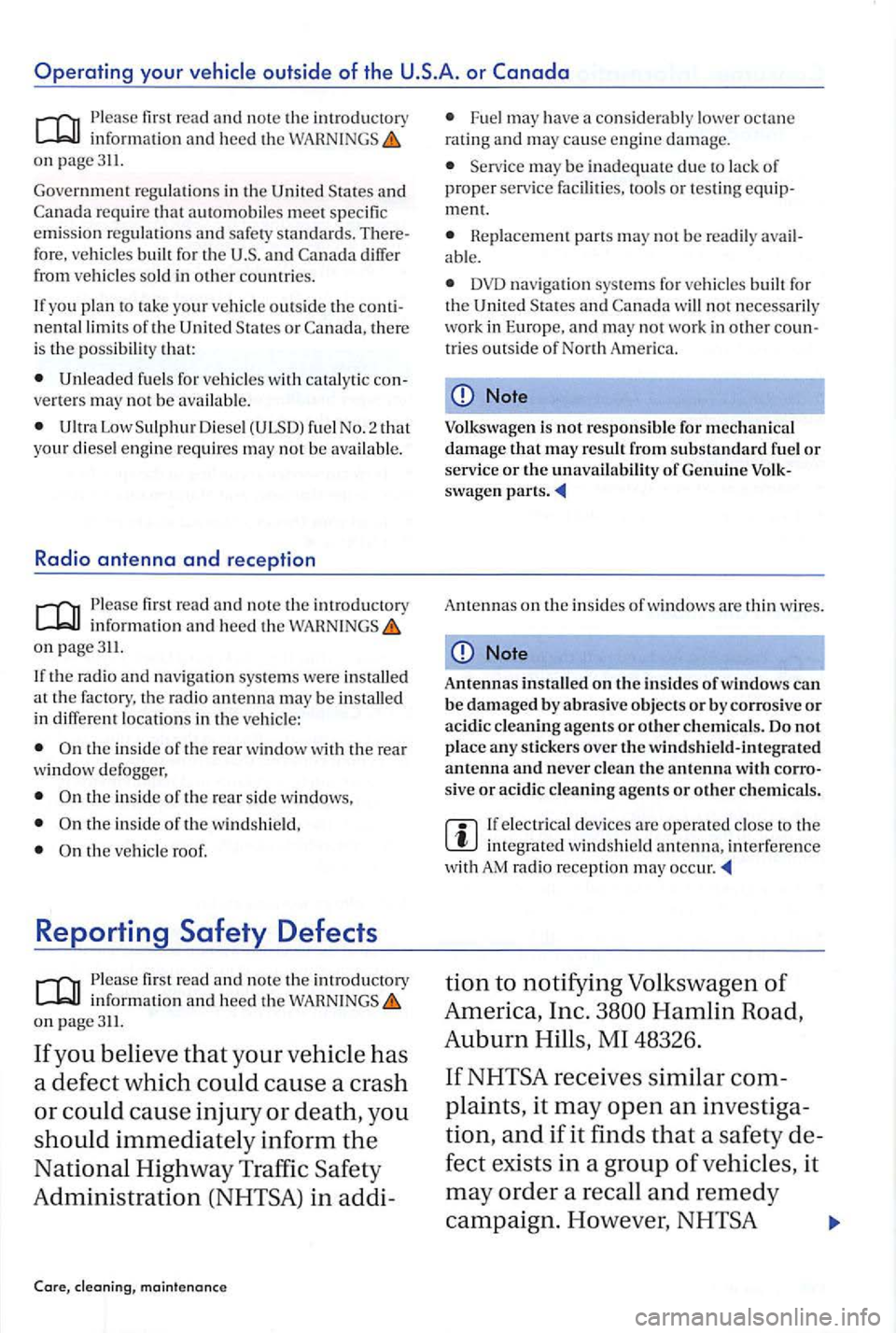 VOLKSWAGEN GOLF PLUS 2004 Owners Guide Operating your or 
info rma tion on 
Government regula tions  in th e  Unit ed a n d requir e that automobiles meet specific emission regulations safety stand ards. differ 
from  vehicles  sold  in ot