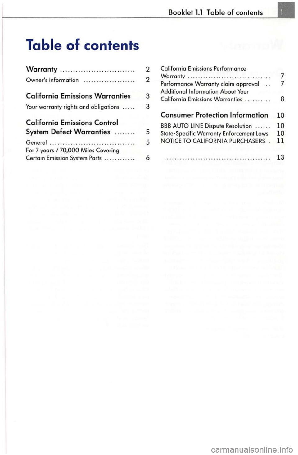 VOLKSWAGEN GOLF PLUS 2004 Owners Manual information ................... .
warranty rights and 3
................................ .
For 7 years Covering
Certain Emission
System Parts ........... .
5
5
6
of contents
Emissions Per VOLKSWAGEN GOLF PLUS 2004 Owners Manual information ................... .
warranty rights and 3
................................ .
For 7 years Covering
Certain Emission
System Parts ........... .
5
5
6
of contents
Emissions Per