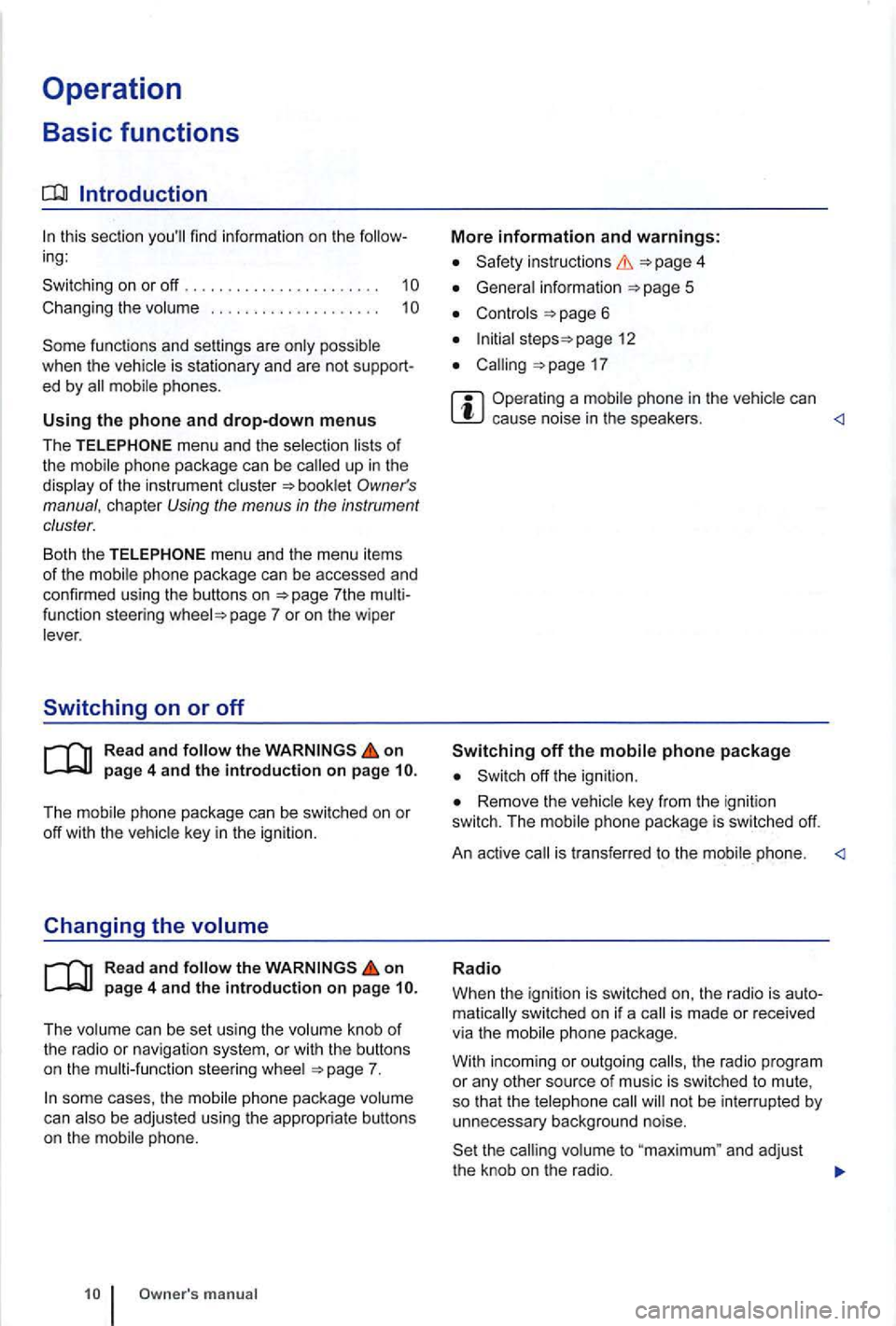 VOLKSWAGEN GOLF PLUS 2004 Owners Manual Operation
Basic functions
ing:
Switching on or off . . . . . . . . . . . . . . . . . . . . . . . 1
. . . . . . . . . . . . . . . .
funct ions and settings are when the ed by
of t VOLKSWAGEN GOLF PLUS 2004 Owners Manual Operation
Basic functions
ing:
Switching on or off . . . . . . . . . . . . . . . . . . . . . . . 1
. . . . . . . . . . . . . . . .
funct ions and settings are when the ed by
of t