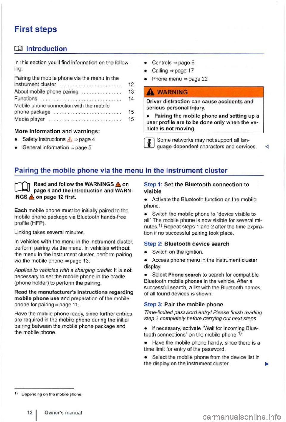 VOLKSWAGEN GOLF PLUS 2004 Owners Manual First steps
Introduction
this section
and warnings:
inst ructions 4
General information 5
Controls page 6
17
menu 22
Driver distraction can cause accidents and serious persona l
hicle is no VOLKSWAGEN GOLF PLUS 2004 Owners Manual First steps
Introduction
this section
and warnings:
inst ructions 4
General information 5
Controls page 6
17
menu 22
Driver distraction can cause accidents and serious persona l
hicle is no