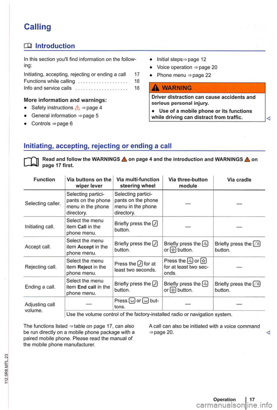 VOLKSWAGEN GOLF PLUS 2004 Owners Manual Introduction
page 12 find information on the ing: Voice operation
Initiating , accepting , rejecting or end ing a 17 Phone menu 22
Functions while . . . . . . . . . . . . . . . . . . . 1 VOLKSWAGEN GOLF PLUS 2004 Owners Manual Introduction
page 12 find information on the ing: Voice operation
Initiating , accepting , rejecting or end ing a 17 Phone menu 22
Functions while . . . . . . . . . . . . . . . . . . . 1