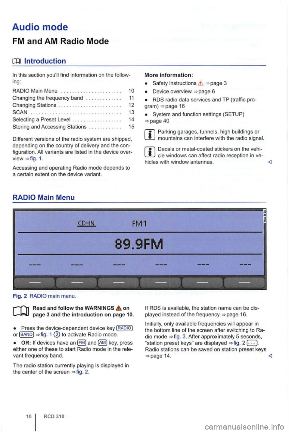 VOLKSWAGEN GOLF PLUS 2004 Owners Manual Audio mode
FM and AM Radio Mode
Introduction
ing:
. . . . . 11 Changing . . . . . . . . . . . . . . . . . . . . . . 12
. . . . . . . . . . . . . . . . . . . . . . . . . . . . . . . . . VOLKSWAGEN GOLF PLUS 2004 Owners Manual Audio mode
FM and AM Radio Mode
Introduction
ing:
. . . . . 11 Changing . . . . . . . . . . . . . . . . . . . . . . 12
. . . . . . . . . . . . . . . . . . . . . . . . . . . . . . . . .