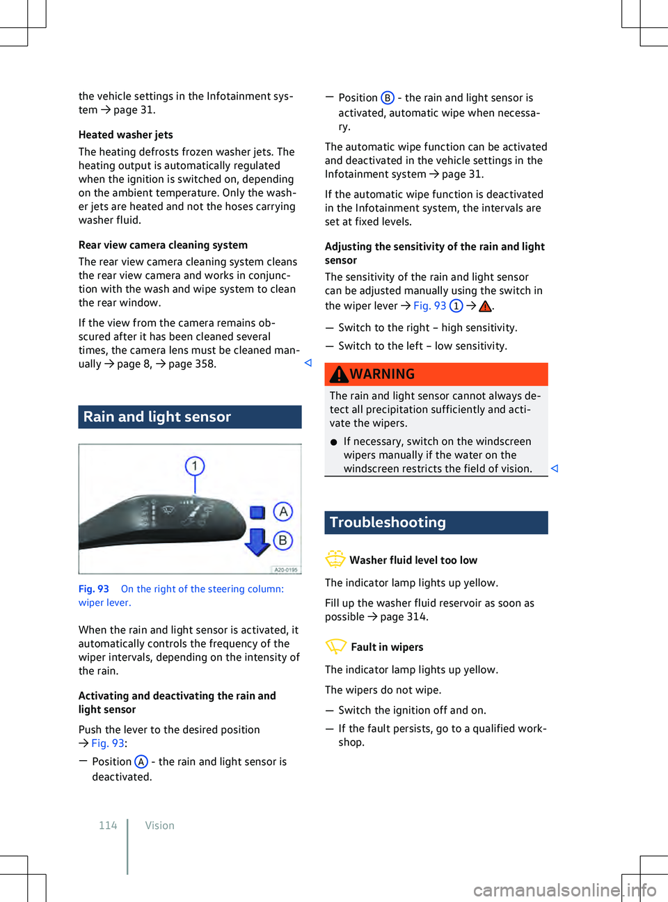 VOLKSWAGEN ID.5 2022  Owners Manual the vehicle settings in the Infotainment sys-
tem 