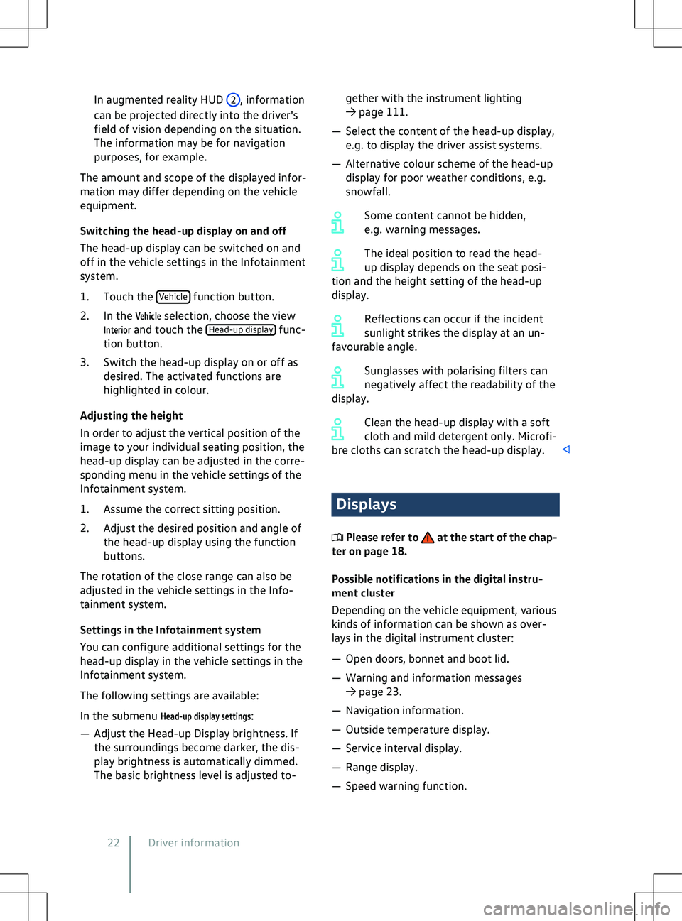VOLKSWAGEN ID.5 2022 Owners Manual In augmented reality HUD 
display
Displays
 Please refer to   at the start of the chap-
ter on page 18.
P
ossible notifications in the digital instru-
ment cluster
Depending on the vehicle equipment, 