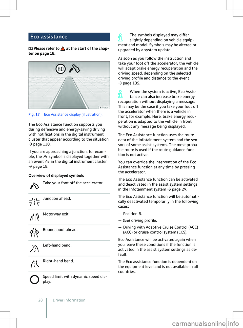 VOLKSWAGEN ID.5 2022 Owners Manual Eco assistance
 Please refer to   at the start of the chap-
ter on page 18. Fig. 17 
Eco Assistance display (illustration).
The Eco Assistance function supports you
during def
ensive and energy-saving