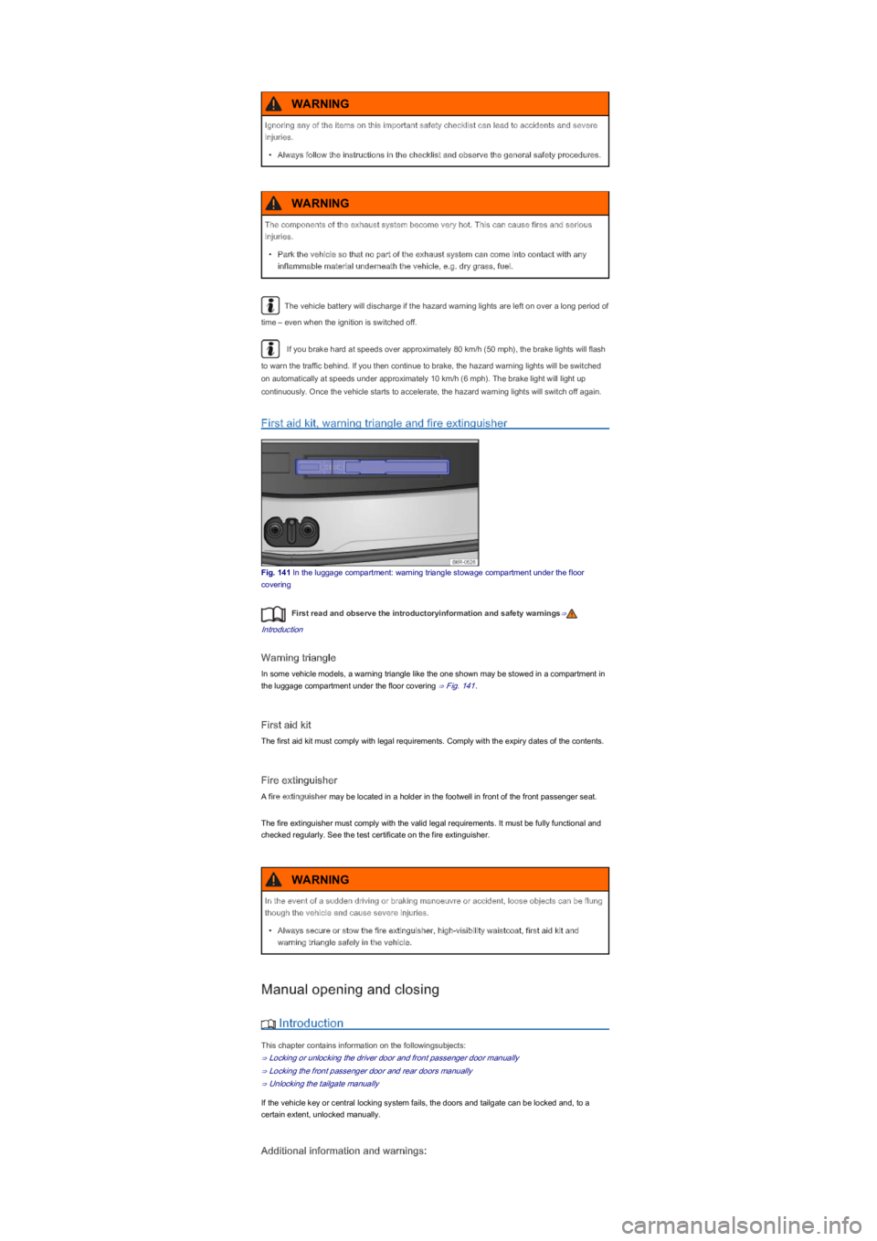 VOLKSWAGEN UP! 2022 User Guide The vehicle battery will discharge if the hazard warning lights are left on over a long period of
time \f VOLKSWAGEN UP! 2022 User Guide The vehicle battery will discharge if the hazard warning lights are left on over a long period of
time \f