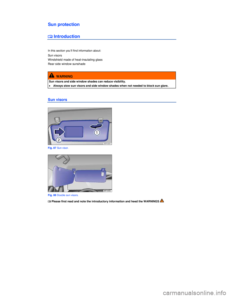 VOLKSWAGEN TOUAREG 2012  Owners Manual  
Sun protection 
�