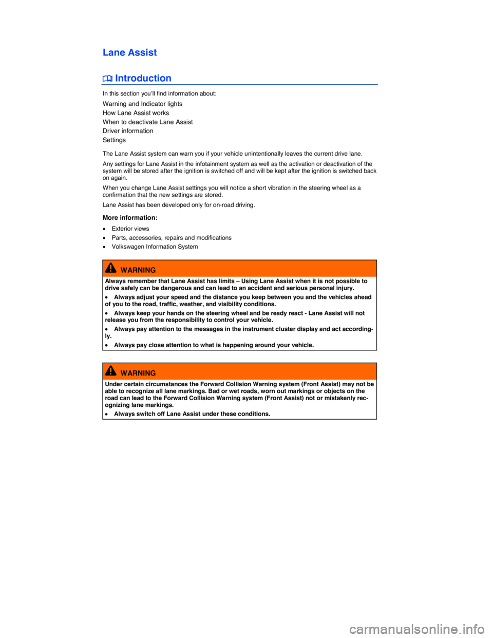 VOLKSWAGEN TOUAREG 2011  Owners Manual  
Lane Assist 
�