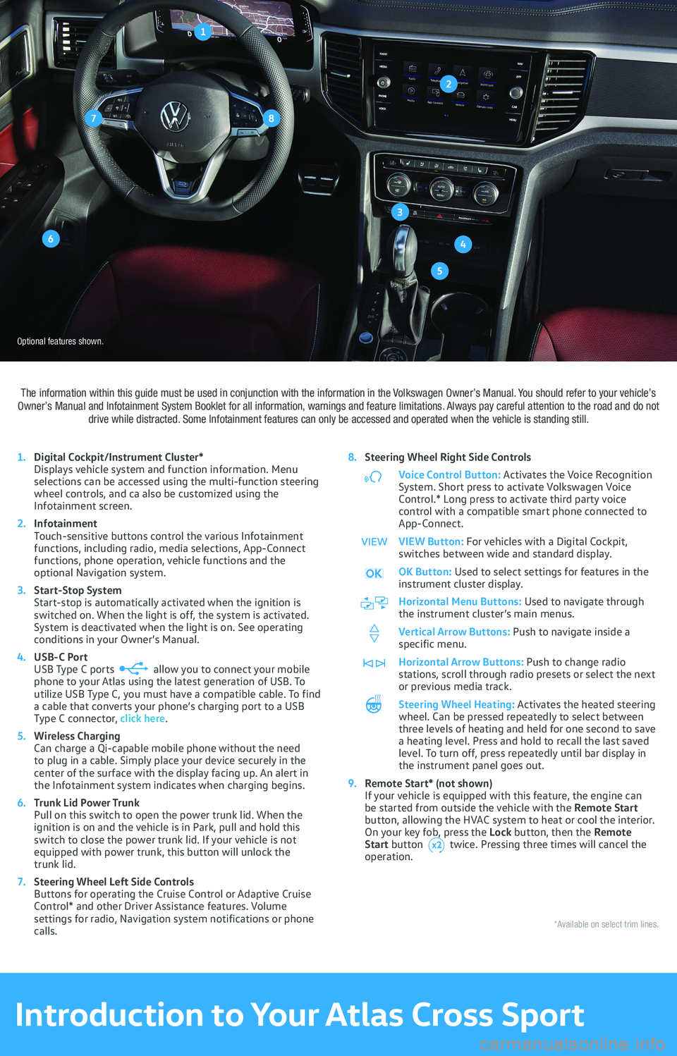 VOLKSWAGEN ATLAS CROSS SPORT 2021 Owners Manual 1
3
5
87
2
4
The information within this guide must be used in conjunction with the information in the Volkswagen Owner VOLKSWAGEN ATLAS CROSS SPORT 2021 Owners Manual 1
3
5
87
2
4
The information within this guide must be used in conjunction with the information in the Volkswagen Owner