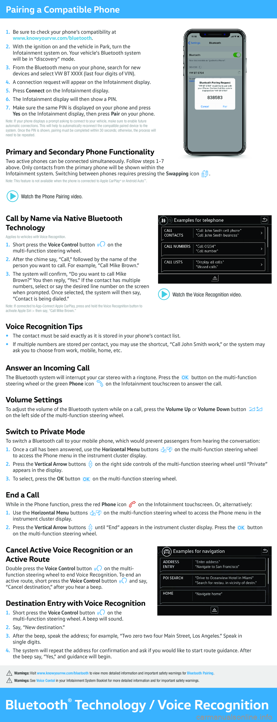 VOLKSWAGEN ATLAS CROSS SPORT 2021 Owners Manual Pairing a Compatible Phone
Be sure to check your phone’s compatibility at www.knowyourvw.com/bluetooth.
With the ignition on and the vehicle in Park, turn the Infotainment system on. Your vehicle VOLKSWAGEN ATLAS CROSS SPORT 2021 Owners Manual Pairing a Compatible Phone
Be sure to check your phone’s compatibility at www.knowyourvw.com/bluetooth.
With the ignition on and the vehicle in Park, turn the Infotainment system on. Your vehicle