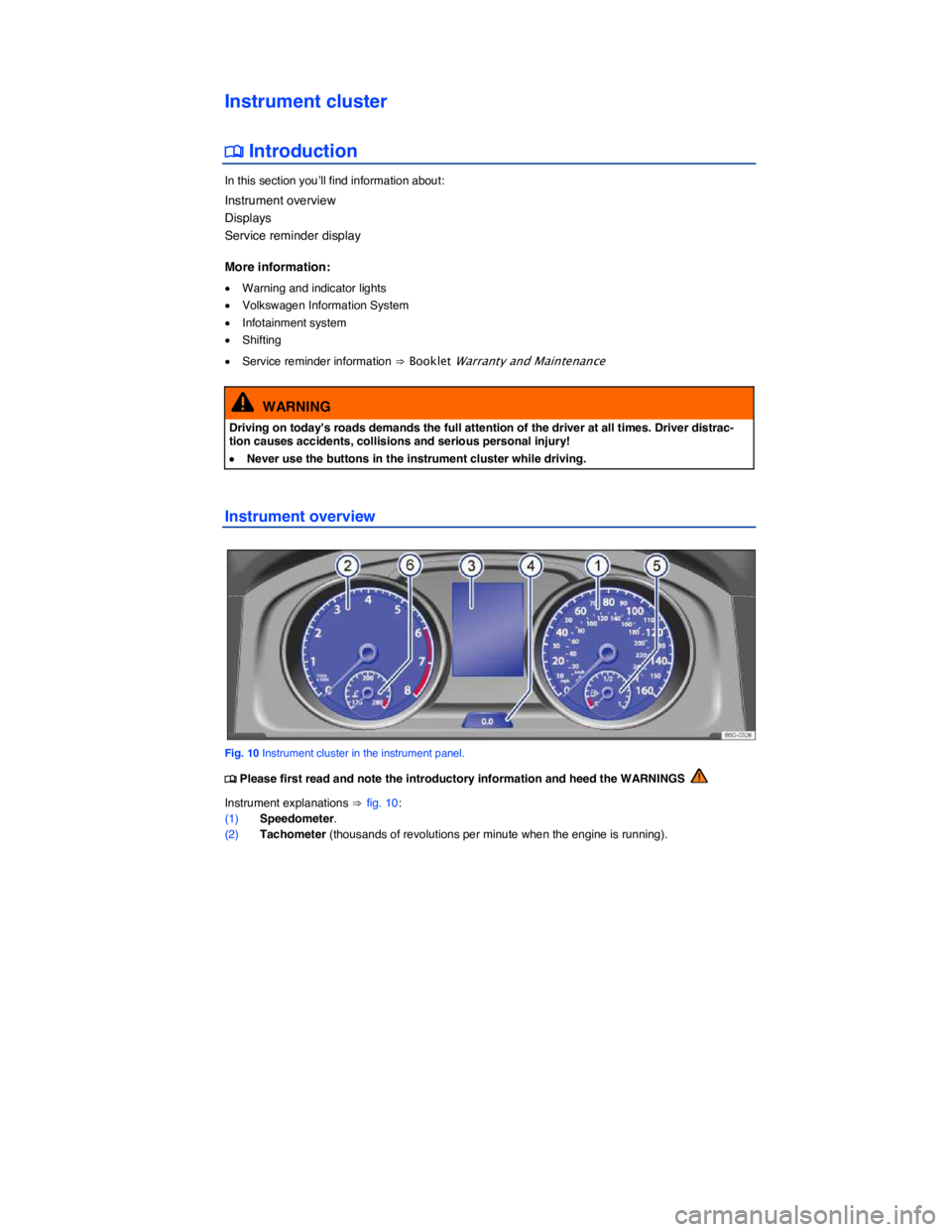 VOLKSWAGEN SCIROCCO 2017  Owners Manual   
Instrument cluster 
�