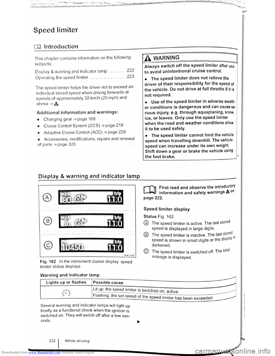 VOLKSWAGEN SCIROCCO 2008 Owners Manual Downloaded from www.Manualslib.com manuals search engine Speed lirniter 
~~~~n~t~ro~d~t~tc~t~io~r~,-----------------------------------------------
hi  , h:.1~t r ntains inf nn3tion  on  th e fo llo wi