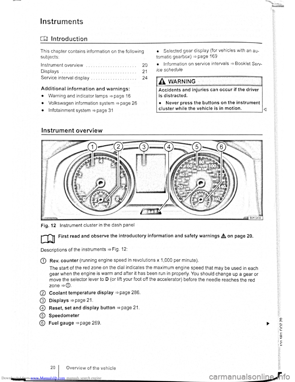 VOLKSWAGEN SCIROCCO 2008  Owners Manual Downloaded from www.Manualslib.com manuals search engine Instruments 
CClJ Introduction 
This chapter  contains  information on the following 
subjects : 
I nst
rument  overview  . . . . . . .  . .  .