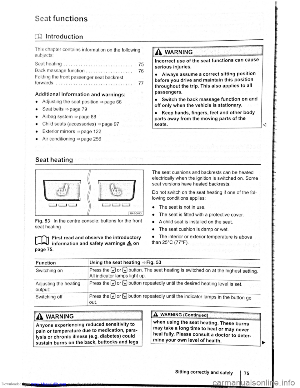 VOLKSWAGEN SCIROCCO 2008  Owners Manual Downloaded from www.Manualslib.com manuals search engine Seat functions 
[ Introduction 
1 hi ·  chnptor  contnins  inforrnntion o n th e follo wing 
sub wrts : 
" t dt ll nting . . . .  . . . . . 