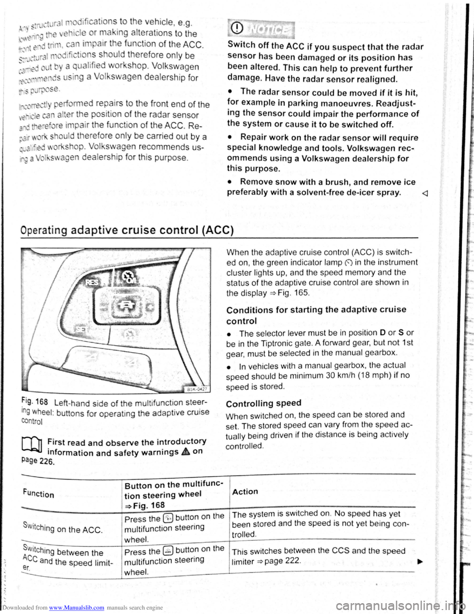 VOLKSWAGEN BEETLE 2004  Owners Manual Downloaded from www.Manualslib.com manuals search engine . ,~~t ral dification s to  the  vehicle , e .g . 
~ :·.
9 t o e  i le or making  alteration s to the 
~.': d tri , can impair the functio