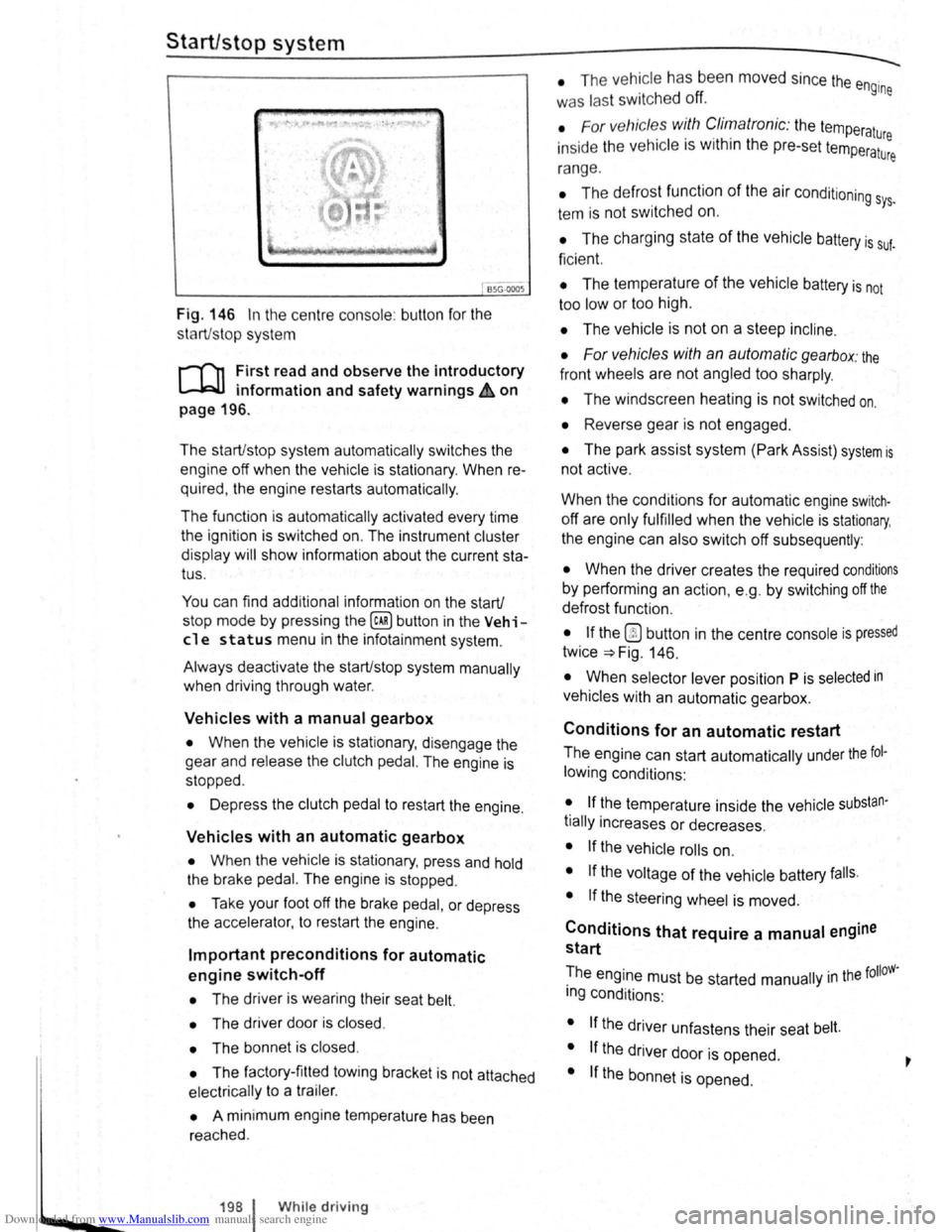 VOLKSWAGEN BEETLE 2004  Owners Manual Downloaded from www.Manualslib.com manuals search engine ~S~ta~~~st~o~p~s~y~s~te~m~--------------------------------------­
BSG-0005 
Fig. 146 In the  centre consol e: butt on  for  the 
s tart/s top 