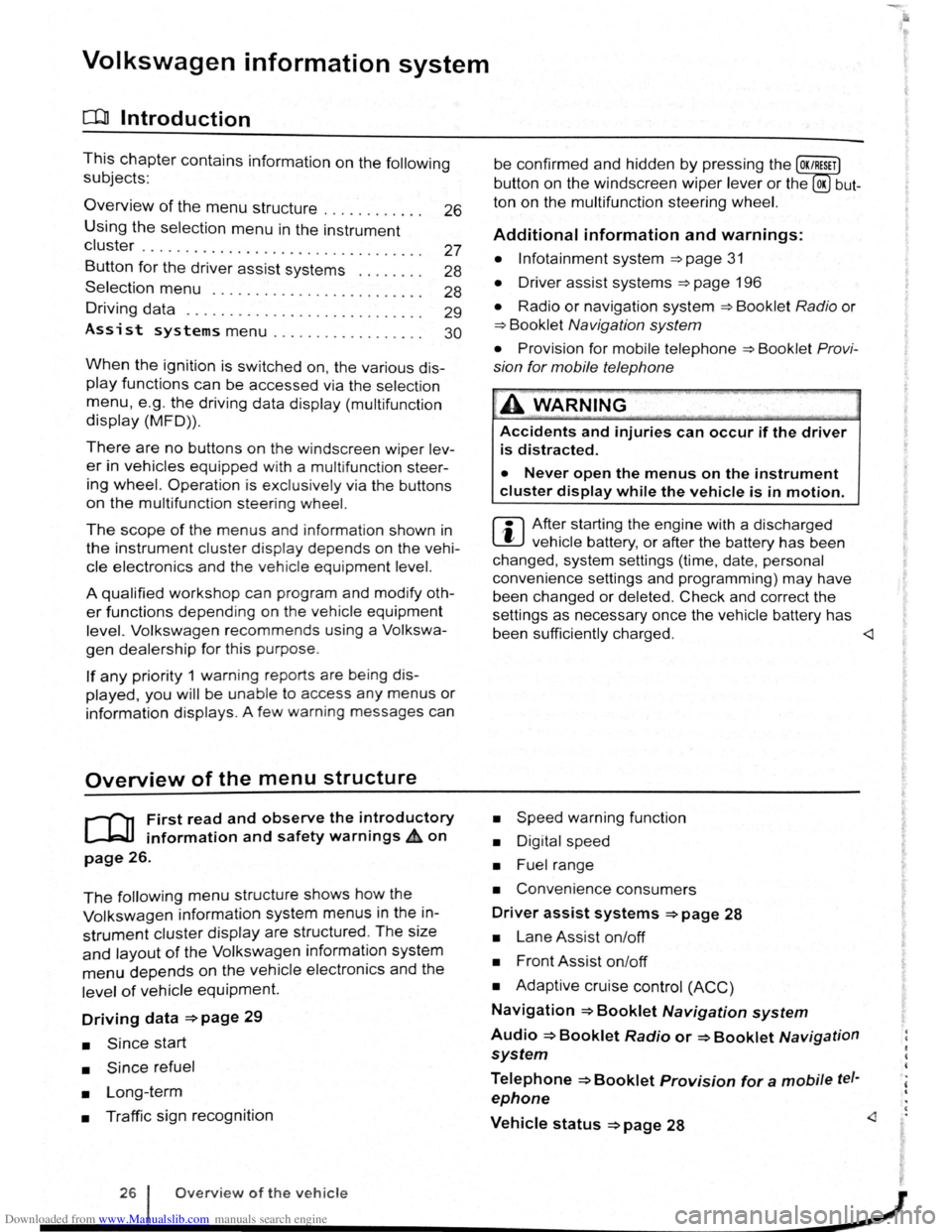 VOLKSWAGEN BEETLE 2010  Owners Manual Downloaded from www.Manualslib.com manuals search engine Volkswagen information system 
o::n Introduction 
This chapter contains information on the following subjects: 
Overview of the menu structure 