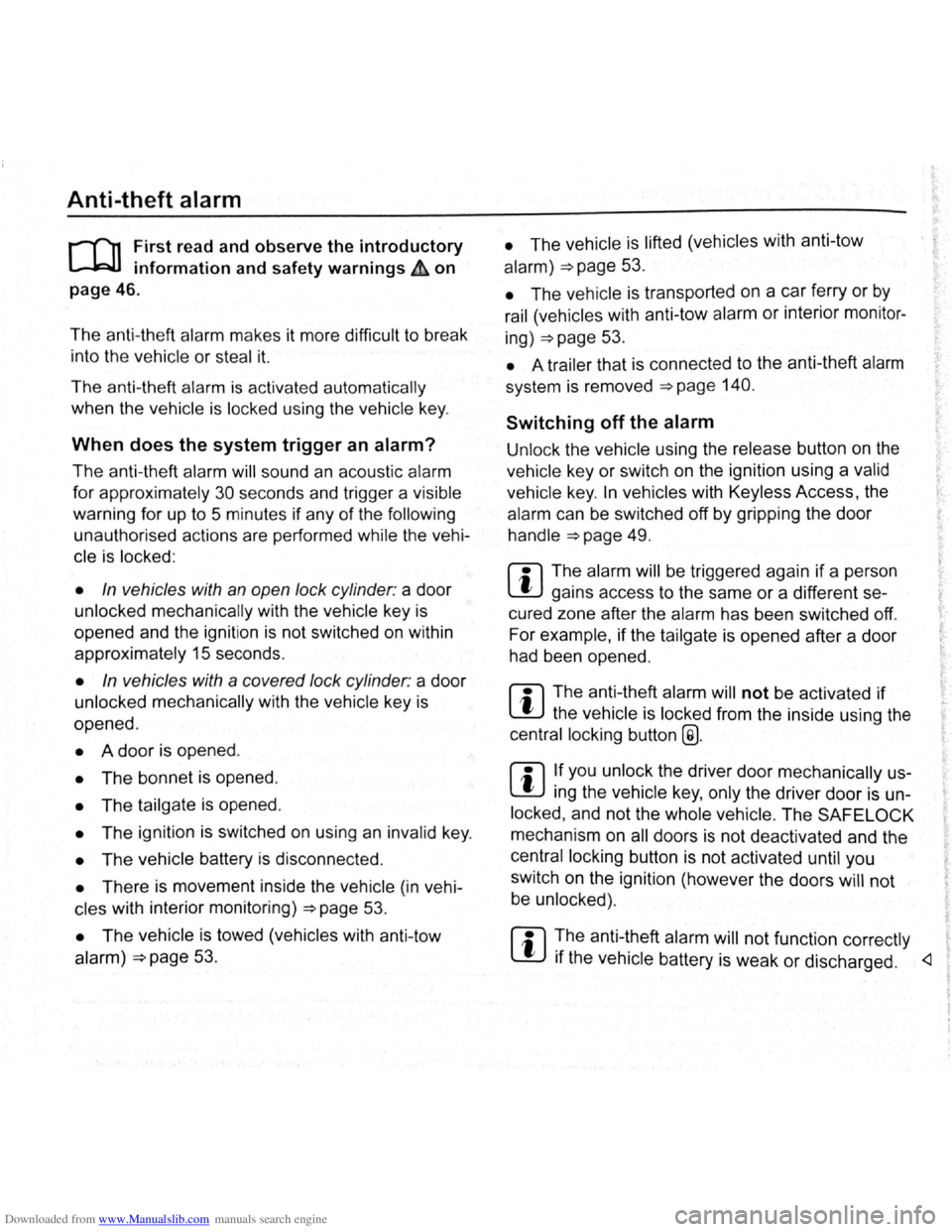 VOLKSWAGEN BEETLE 2010  Owners Manual Downloaded from www.Manualslib.com manuals search engine Anti-theft alarm 
r-fn First read and observe the introductory 
L-.bll information and safety warnings&. on 
page 46. 
The  anti-th eft  ala r