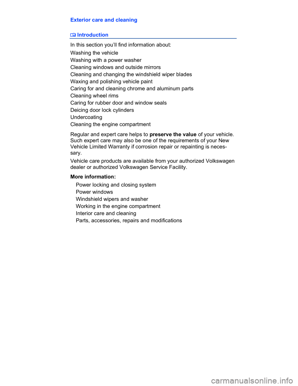 VOLKSWAGEN CC 2016  Owners Manual  
Exterior care and cleaning 
�