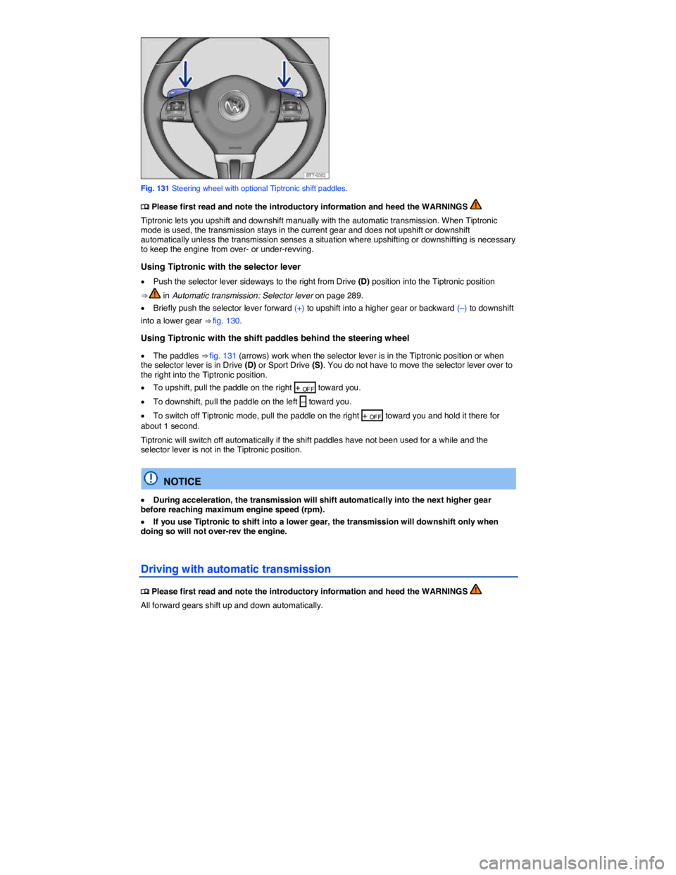 VOLKSWAGEN EOS 2006  Owners Manual  
 
Fig. 131 Steering wheel with optional Tiptronic shift paddles. 
�