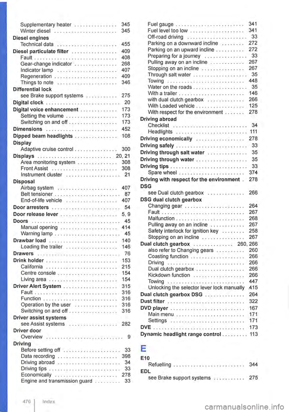 VOLKSWAGEN TRANSPORTER 2021 Owners Manual Supplementary heater . . . . . . • . . .  . . . . . 345 Winter diesel .  . . .  . .  . .  .  .  . . .  .  . . .  .  . . . . 345 
Diesel engines Technical data .  . .  .  . . .  .  .  . . • .  . . 