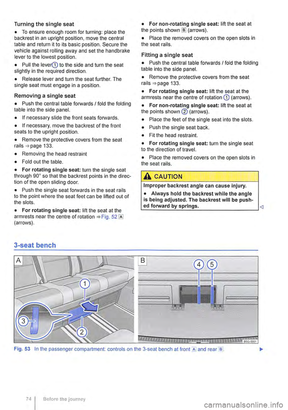 VOLKSWAGEN TRANSPORTER 2010  Owners Manual Turning the  single seat 
• To ensure enough room for turning: place the backrest in an upright position. move the central table and return it to its basic position. Secure the vehicle against rolli