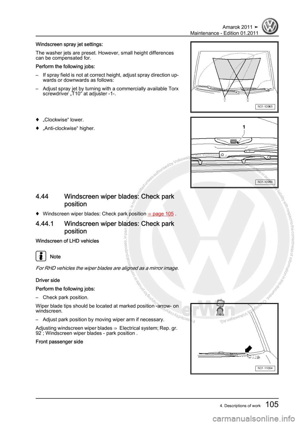 VOLKSWAGEN AMAROK 2010  Service Manual Protected by copyright. Copying for private or commercial purposes, in partor in whole, is not permitted unless authorised by Volkswagen AG. Volkswagen AG does notguarantee or accept any liability wit
