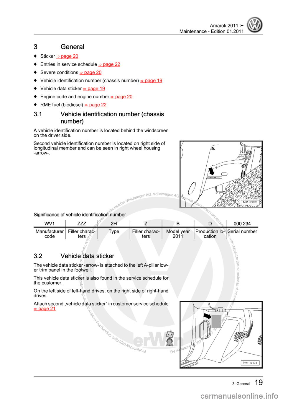 VOLKSWAGEN AMAROK 2010 Owners Manual Protected by copyright. Copying for private or commercial purposes, in partor in whole, is not permitted unless authorised by Volkswagen AG. Volkswagen AG does notguarantee or accept any liability wit