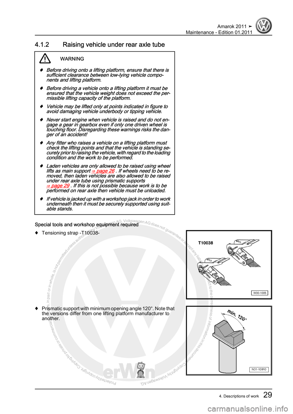 VOLKSWAGEN AMAROK 2010 Owners Guide Protected by copyright. Copying for private or commercial purposes, in partor in whole, is not permitted unless authorised by Volkswagen AG. Volkswagen AG does notguarantee or accept any liability wit
