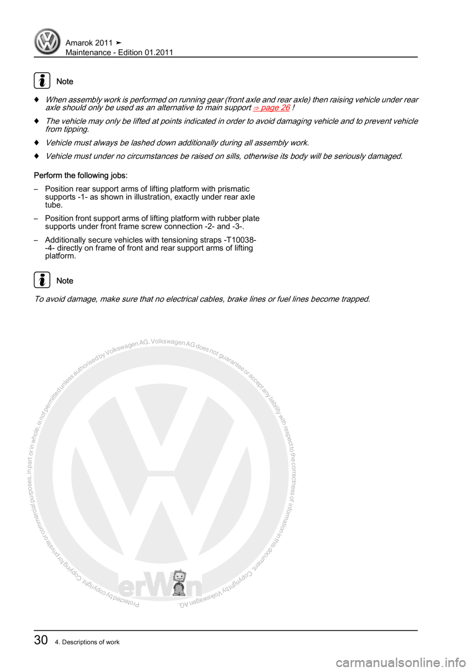 VOLKSWAGEN AMAROK 2010 Owners Guide Protected by copyright. Copying for private or commercial purposes, in partor in whole, is not permitted unless authorised by Volkswagen AG. Volkswagen AG does notguarantee or accept any liability wit