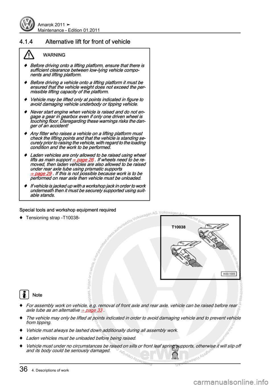 VOLKSWAGEN AMAROK 2010 Owners Guide Protected by copyright. Copying for private or commercial purposes, in partor in whole, is not permitted unless authorised by Volkswagen AG. Volkswagen AG does notguarantee or accept any liability wit